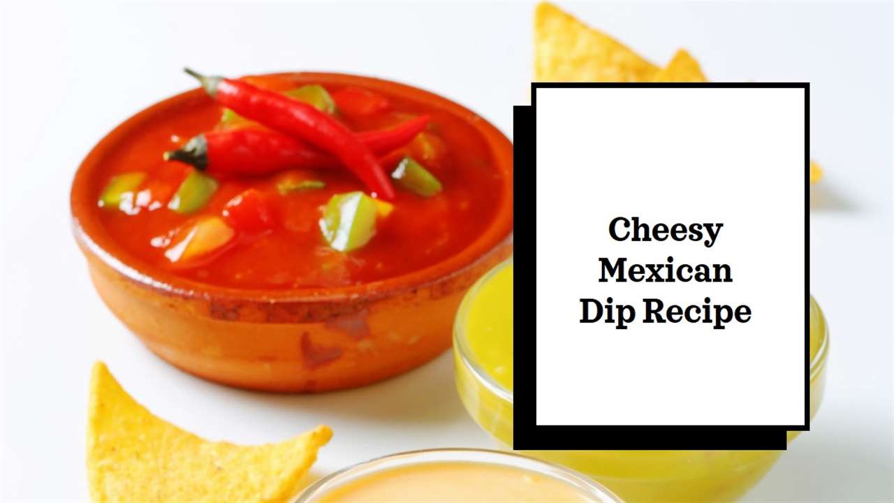 Mexican Cheese Dip Recipe